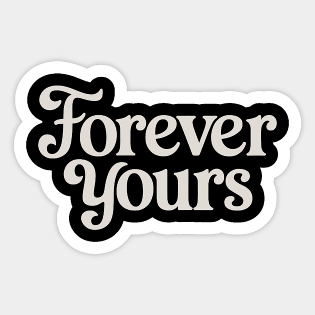 Forever Yours Sticker by CreativeSage